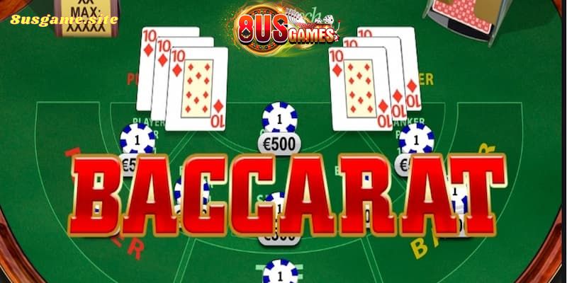 Giới thiệu về Baccarat 8US Game