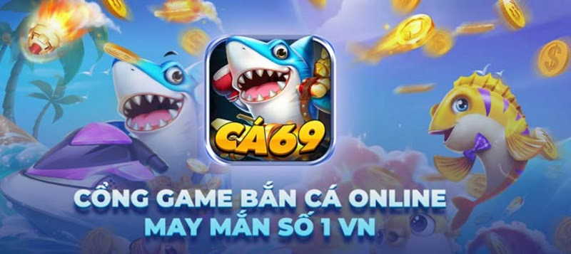 Giới thiệu về cổng game bắn cá Ca69 CLub  