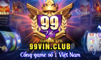 99vin Club – Đẳng cấp game bài tiền thật hàng đầu thị trường đổi thưởng Việt Nam